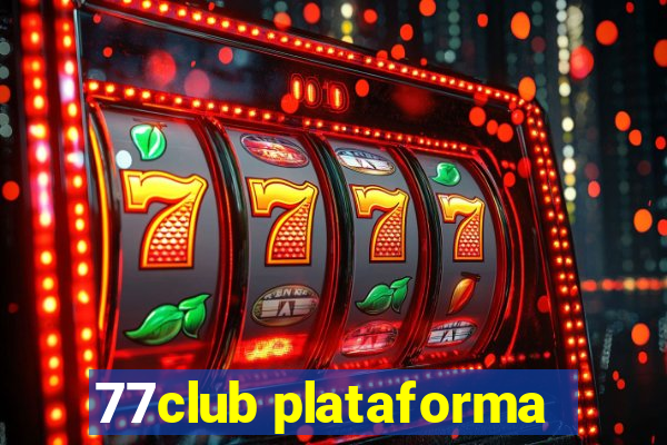77club plataforma